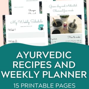 Ayurvedic hair care regimen & Weekly Planner and DIY Recipes